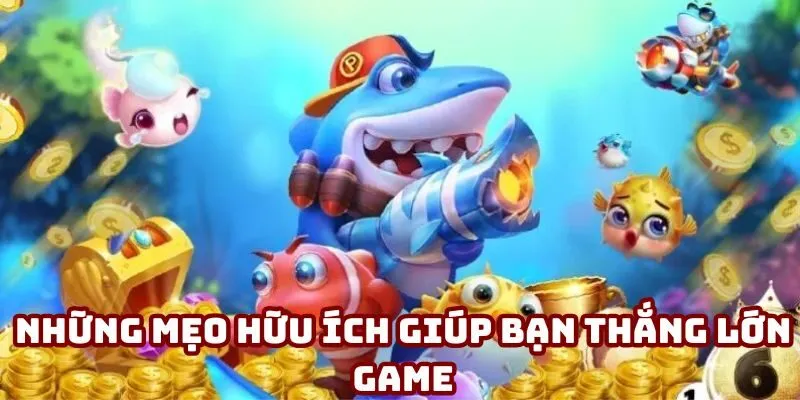 Những mẹo hữu ích giúp bạn thắng lớn game Những mẹo hữu ích giúp bạn thắng lớn game