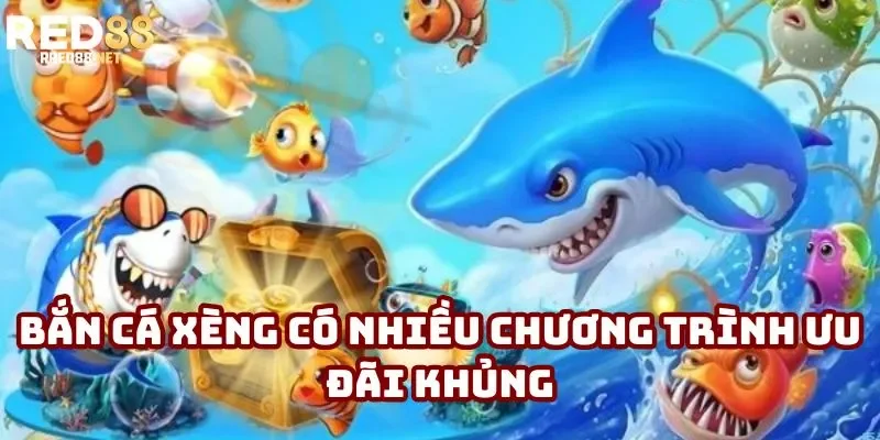 Bắn cá xèng có nhiều chương trình ưu đãi khủng