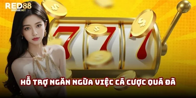 Chơi có trách nhiệm Red88 hỗ trợ ngăn ngừa việc cá cược quá đà Chơi có trách nhiệm Red88 hỗ trợ ngăn ngừa việc cá cược quá đà